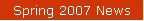 Spring 2007 News